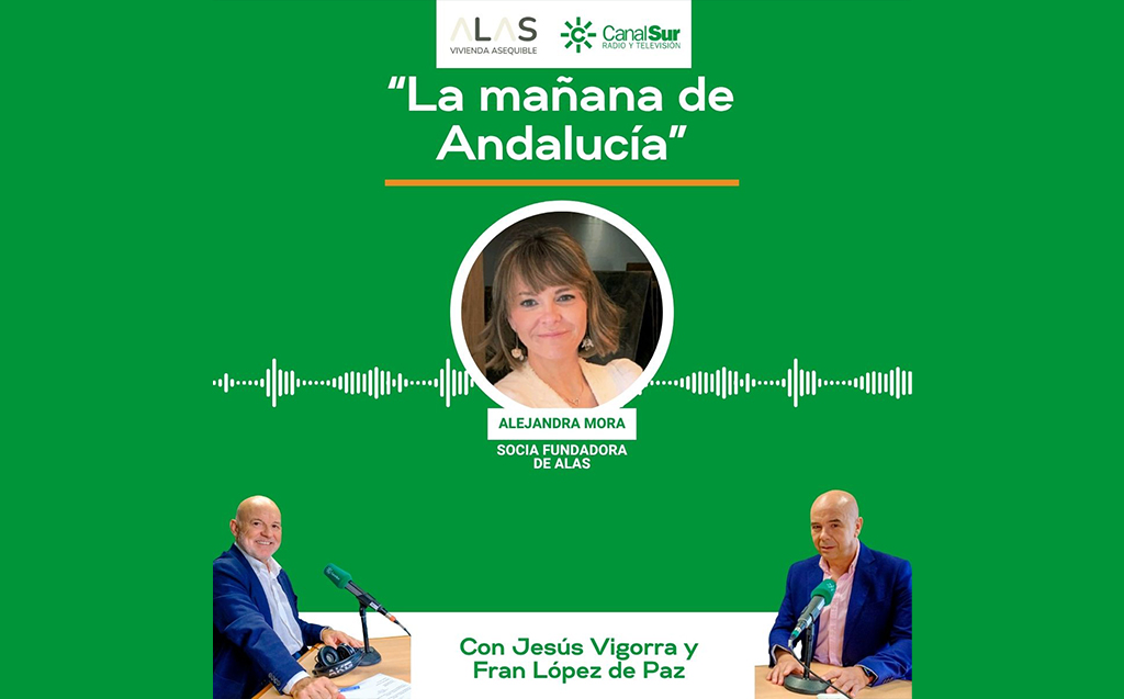 Alejandra Mora ha participado en el programa de CanalSur Radio para hablar sobre cómo ALAS puede contribuir a mejorar el problema de acceso a la vivienda en España